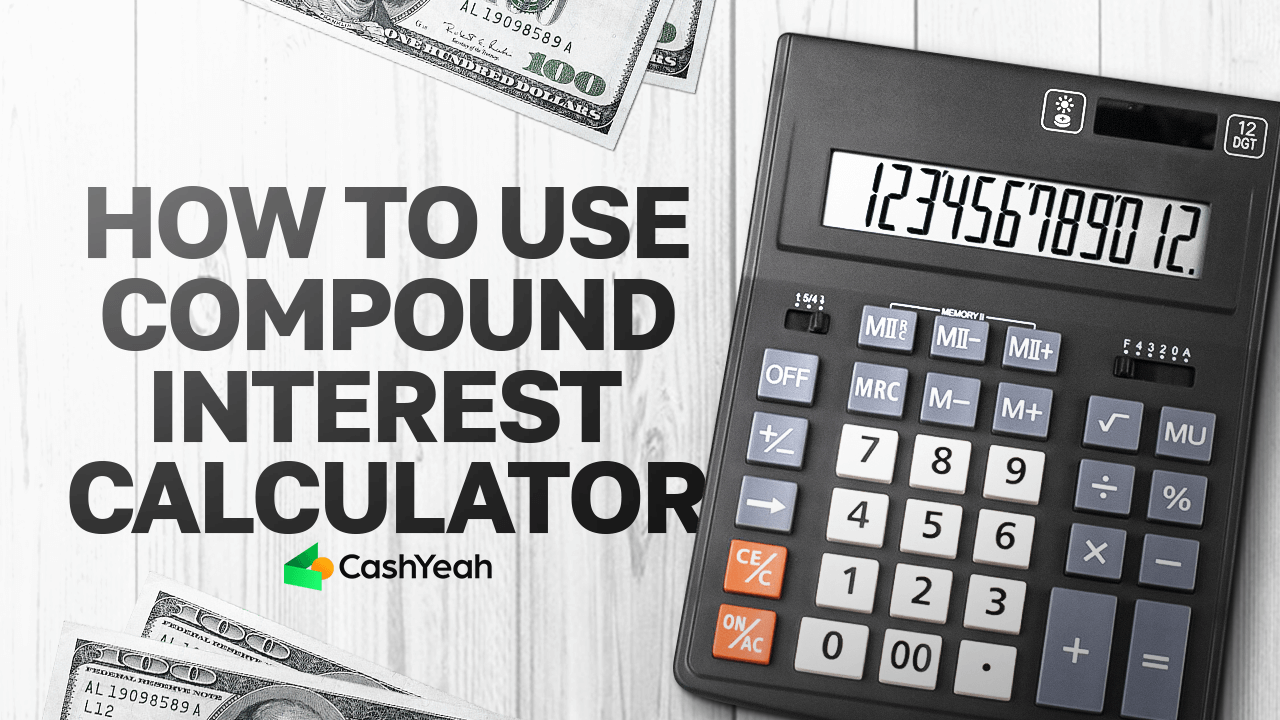 How To Use Compound Interest Calculator